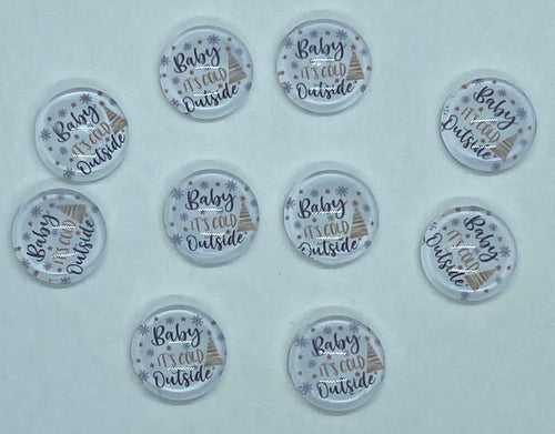 Baby It’s Cold Outside Cabochon