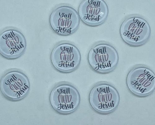 Y’all Need Jesus Cabochon